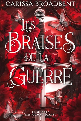 Les braises de la guerre (Edition relié): La Guerre des coeurs égarés 1