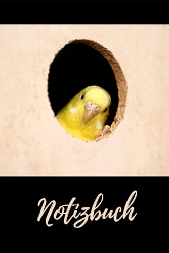Das ultimative Wellensittich-Notizbuch für Vogelbesitzer, -züchter und -Liebhaber: Gelbe Wellensittich-Henne im Nistkasten