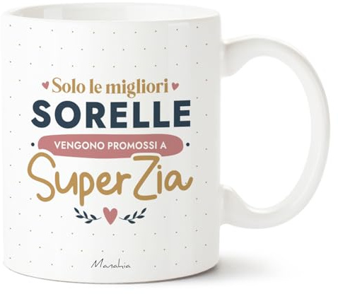 Manahia - Tazza Zia - Solo le migliori sorelle vengono promosse a super zia | Regalo Originale per Annuncio Gravidanza, Compleanno Sorella e Futura | Scatola Regalo Kraft