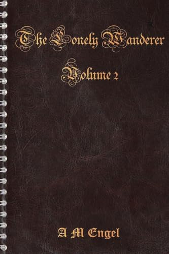 The Lonely Wanderer: Volume 2