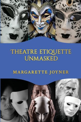 Theatre Etiquette Unmasked