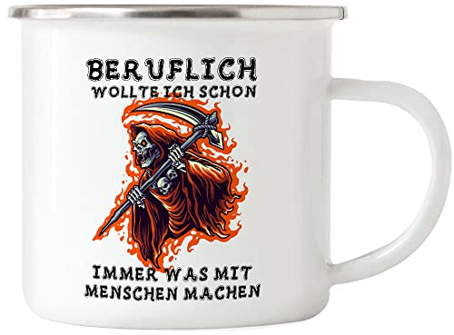 Hey!Print Beruflich Wollte Ich Schon Immer Was Mit Menschen Machen Emaille Tasse Sensenmann Tod Sterben Beruf Halloween