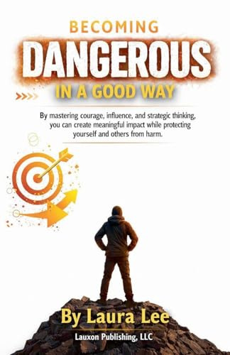 Becoming Dangerous in a Good Way