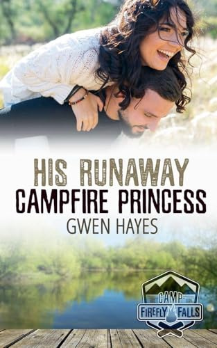 His Runaway Campfire Princess