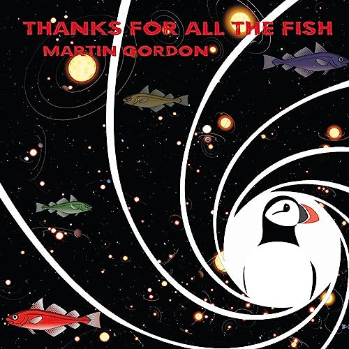 Martin Gordon - Thanks For All The Fish