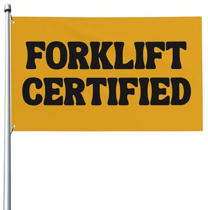 Bandiera certificata per carrelli elevatori - Striscione da giardino 3x5 con umorismo sulle attrezzature pesanti