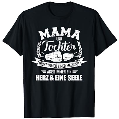 Mama und Tochter Herz und eine Seele Spruch T-Shirt