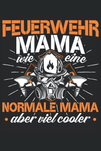 Feuerwher Mama: Feuerwehr Notizbuch | DIN A5 | Liniert | 120 Seiten