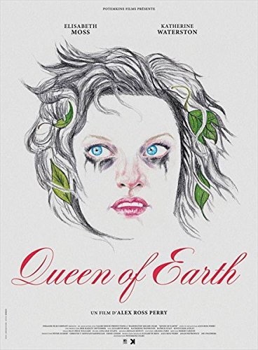 Queen of Earth – 2015 – Alex Ross Perry, Elisabeth Moss, Katherine Waterston, Pa