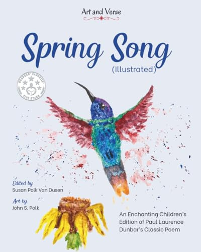 Spring Song (Illustrated): An Enchanting Children’s Edition of Paul Laurence Dunbar’s Classic Poem (Art and Verse)