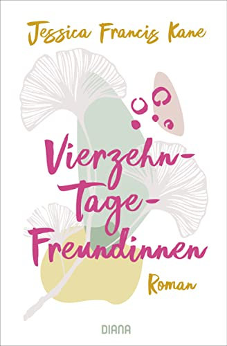 Vierzehn-Tage-Freundinnen - – Was zeichnet Freundschaft für dich aus?: Roman