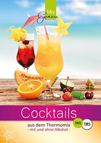 Cocktails aus dem Thermomix: - mit und ohne Alkohol -