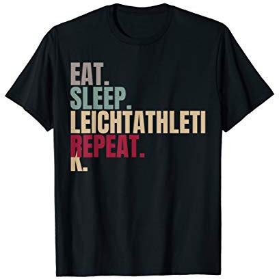 Eat Sleep Leichtathletik Repeat T-Shirt