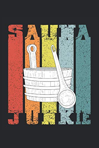 Sauna Junkie: Liniertes Notizheft, Notizbuch, Tagebuch, ToDo, Aufgabenbuch, Aufgabenheft, Geschichtenheft (15,24 x 22,86 cm; ca. A5) mit 120 Seiten. ... Sauna, saunieren, Aufguss, Wellness und Spa.