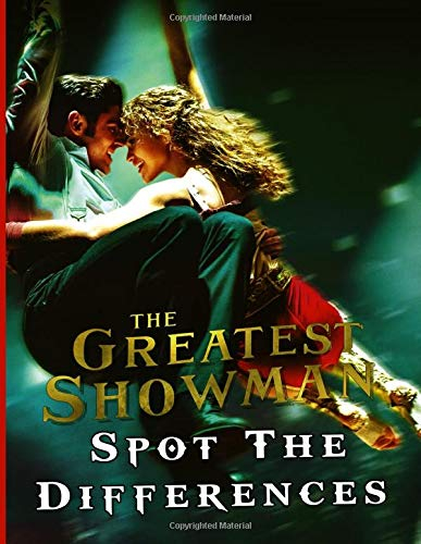 Greatest Showman Spot The Difference: Greatest Showman Activity Spot The Differences Books For Adult And Kid