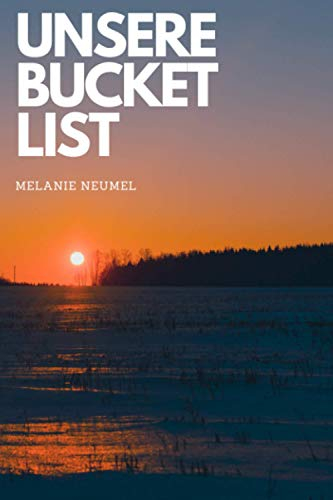 Unsere Bucket List: Erinnerungsalbum für Paare - Buch für Liebespaar - Pärchenbuch zum Selbstgestalten