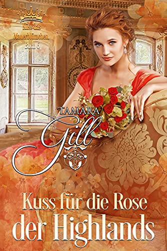 Kuss für die Rose der Highlands (Küss das Mauerblümchen 6)