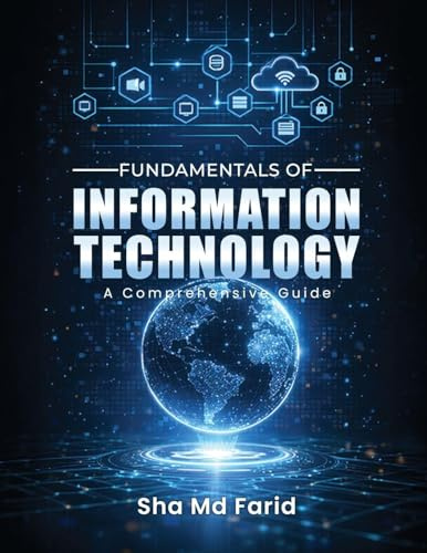 Fundamentals of Information Technology: A Comprehensive Guide
