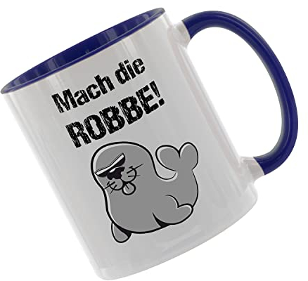 Mach die Robbe - Kaffeetasse mit Motiv, Tasse mit Druck, auch individuell mit Spruch, Foto, Wunschtext, Wunschname (Blau)