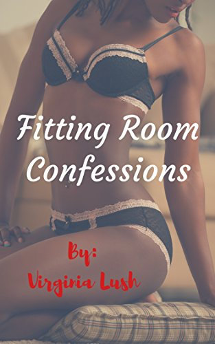 Fitting Room Confessions (Secret Pleasures Book 2) (English Edition)