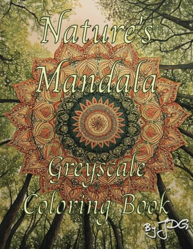 Nature's Mandala: Greyscale Coloring Book