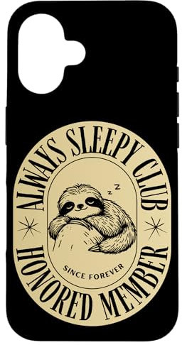 Hülle für iPhone 16 Always Sleepy Club Ehrenmitglied seit Forever Tired Sloth