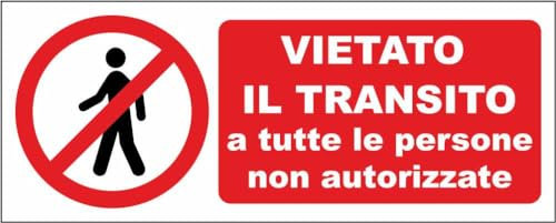M-ITALY CARTELLO SEGNALETICO UNI - Vietato il transito a tutte le persone non autorizzate - Adesivo Extra Resistente, Pannello in Forex, Pannello In Alluminio (30x12, Alluminio)