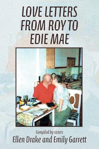 LOVE LETTERS FROM ROY TO EDIE MAE