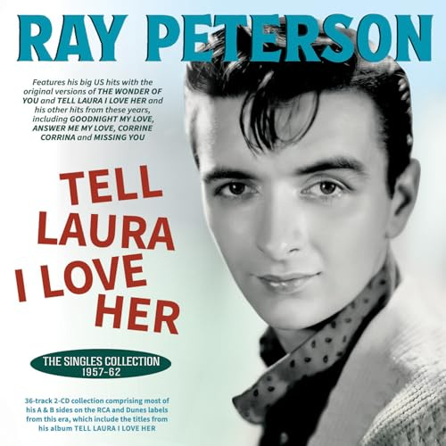 Tell Laura I Love Her: The Singles Collection 1957-62- -Ray Peterson