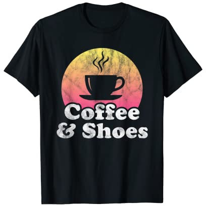 Kaffee und Schuhe T-Shirt