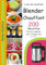 Livre de recettes Blender Chauffant 200 Recettes Faciles et Rapides pour un Repas Sain