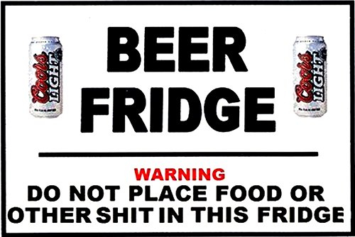 CFL BEER FRIDGE DO NOT PLACE FOOD OR OTHER SHIT IN THIS FRIDGE FRIDGE MAGNET
