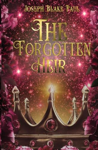 The Forgotten Heir (The Crownfire Saga, Band 1)