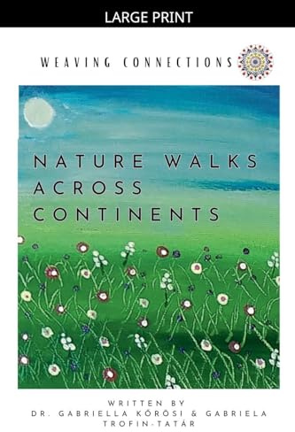 Weaving Connections Nature Walks Across Continents