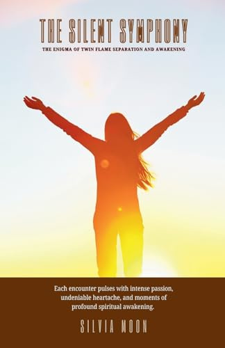 The Silent Symphony: The Enigma of Twin Flame Separation and Awakening