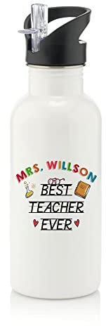 Best Teacher Ever Personalised themed Thanks Giving, End of School Year, Birthday, Christmas Stainless Steel 600ml Water Bottle with Straw. (White)