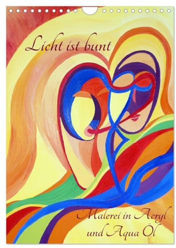 Licht ist bunt - Malerei in Acryl und Aqua Öl (Wandkalender 2026 DIN A4 hoch), CALVENDO Monatskalender: Kunstkalender mit Werken von Eilyn Hartmann (CALVENDO Kunst)