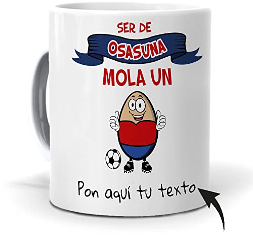 mundohuevo Taza Personalizada con Texto. Regalo Original. Ser de Osasuna Mola un Huevo con Nombres. Haz