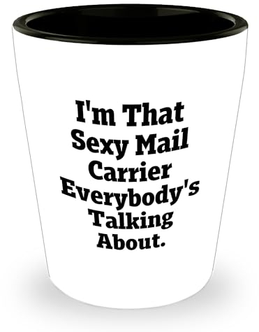 I'm That Sexy Mail Carrier Gifts | Funny Mail Carrier Shot Glass Gifts for Father's Day Unique Gifts from Wife to Husband