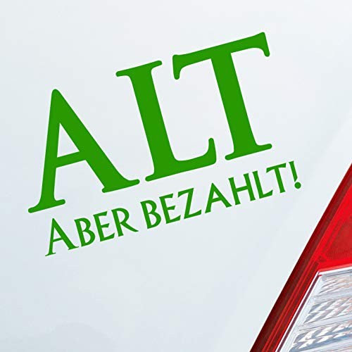 Hellweg Druckerei Alt Aber bezahlt! Altes JDM Auto Aufkleber Sticker Heckscheibenaufkleber