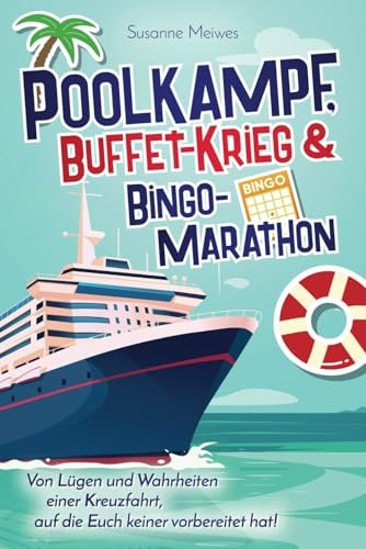 Poolkampf, Buffet-Krieg und Bingo-Marathon: Von Lügen und Wahrheiten einer Kreuzfahrt, auf die Euch keiner vorbereitet hat!