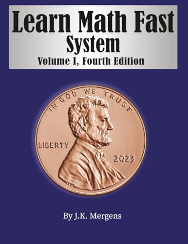 Learn Math Fast System, Volume 1: Basic Operations