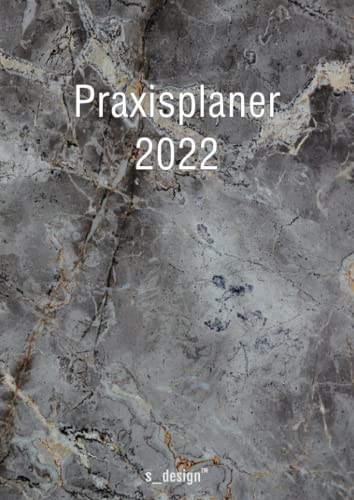 Praxis-Planer / Praxis-Kalender / Termin-Planer / Termin-Kalender 2022: Detaillierter DIN A4 Tages-Planer / Termin-Buch von 7:00 bis 21:00 Uhr, 4 Termine / Std. für Kunden-Termine