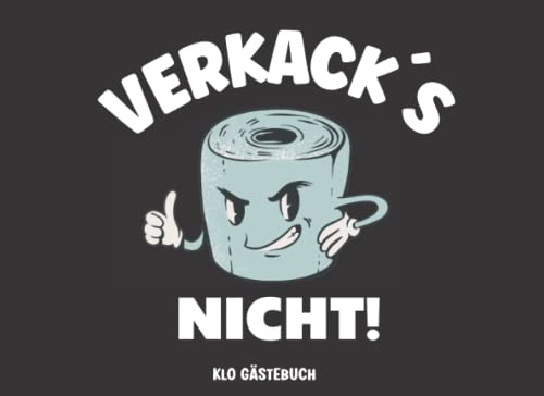 Klo Gästebuch: Lustiges Toiletten Tagebuch für Gäste