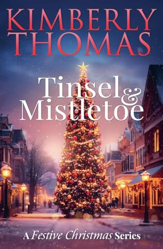 Tinsel & Mistletoe: 1 (A Festive Christmas)