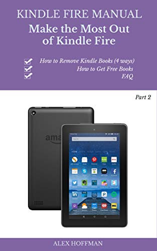 Kindle Fire Manual Part 2: Troubleshooting Guide: Make The Most Out Of Kindle Fire (Tips And Tricks)