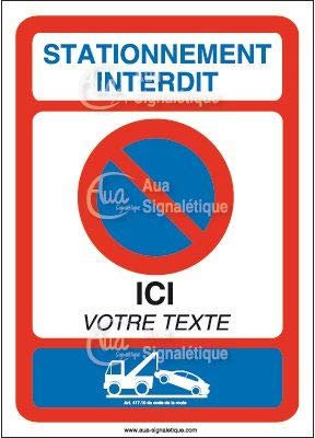 AUA SIGNALETIQUE - Panneau Stationnement interdit texte personnalisable-AI - 150x210 mm, PVC 1.5mm