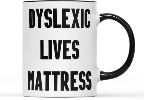 SmartyPants Dyslexic Lives Mattress Mug Tea Coffee Caffeine Cup Dyslexia Matters Specific Learning Difficulty Funny Joke Fun Hilarious Phrase Saying Play Words Gift Present (Black Handle Prime)