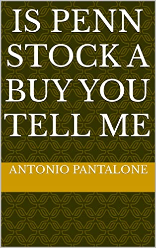 Is Penn stock a buy you tell me (English Edition)