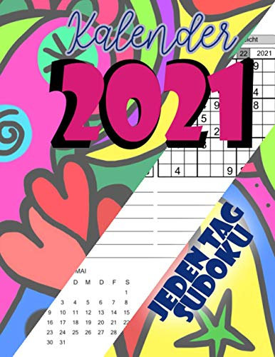 SUDOKU KALENDER 2021: Multifunktionaler Tageskalender mit Ihrem Lieblings Puzzle in leuchtendem Farbdesign